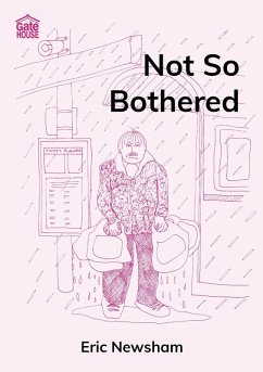 Not So Bothered (eBook, ePUB) - Newsham, Eric