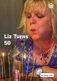 Liz Turns 50 (eBook, ePUB) Liz Turns 50 (eBook, ePUB)