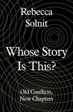Whose Story Is This? (eBook, ePUB) - Solnit, Rebecca