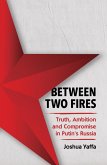 Between Two Fires (eBook, ePUB) Between Two Fires (eBook, ePUB)