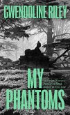 My Phantoms (eBook, ePUB) My Phantoms (eBook, ePUB)