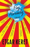 Fly Already (eBook, ePUB)