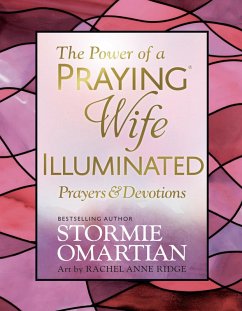 Power of a Praying(R) Wife Illuminated Prayers and Devotions (eBook, ePUB) - Omartian, Stormie