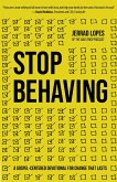 Stop Behaving (eBook, ePUB)