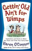 Gettin' Old Ain't for Wimps (eBook, ePUB)