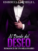 Al Borde Del Deseo: Romance De Un Millonario (Los Secretos Del Multimillonario, #1) (eBook, ePUB)