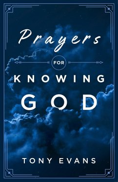 Prayers for Knowing God (eBook, ePUB) - Evans, Tony