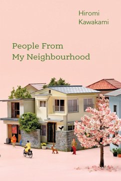 People From My Neighbourhood (eBook, ePUB) - Kawakami, Hiromi