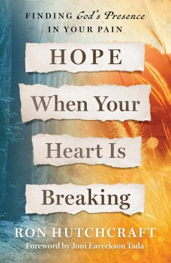 Hope When Your Heart Is Breaking (eBook, ePUB) - Hutchcraft, Ron