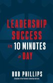Leadership Success in 10 Minutes a Day (eBook, ePUB)