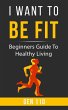 I Want To Be Fit (eBook, ePUB) - Bild 1
