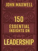 150 Essential Insights on Leadership (eBook, ePUB)