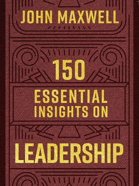150 Essential Insights on Leadership (eBook, ePUB) 150 Essential Insights on Leadership (eBook, ePUB)