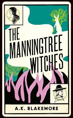 Manningtree Witches (eBook, ePUB) - Blakemore, A. K.