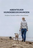 Abenteuer Hundebegegnungen (eBook, ePUB)