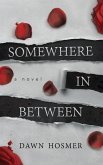 Somewhere In Between (eBook, ePUB)