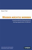 Wieder mächtig werden