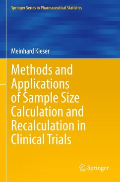 Methods and Applications of Sample Size Calculation and Recalculation in Clinical Trials - Kieser, Meinhard