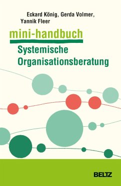 Mini-Handbuch Systemische Organisationsberatung - König, Eckard;Volmer-König, Gerda;Fleer, Yannik