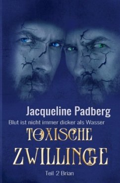 Toxische Zwillinge Teil 2 - Brian - Padberg, Jacqueline