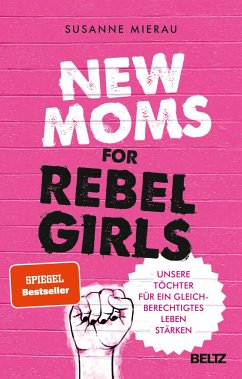 New Moms for Rebel Girls - Mierau, Susanne
