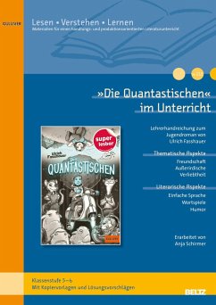 »Die Quantastischen« im Unterricht - Schirmer, Anja