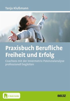 Praxisbuch Berufliche Freiheit und Erfolg - Klußmann, Tanja