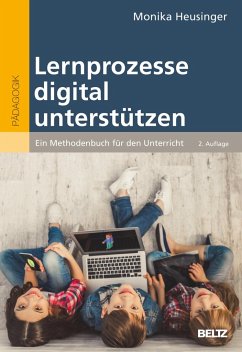 Lernprozesse digital unterstützen - Heusinger, Monika