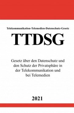 Telekommunikation-Telemedien-Datenschutz-Gesetz (TTDSG) - Studier, Ronny