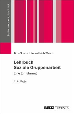 Lehrbuch Soziale Gruppenarbeit - Simon, Titus;Wendt, Peter-Ulrich