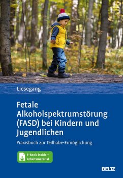 Fetale Alkoholspektrumstörung (FASD) bei Kindern und Jugendlichen - Liesegang, Jörg