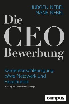 Die CEO-Bewerbung - Nebel, Jürgen;Nebel, Nane