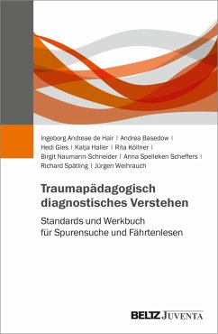 Traumapädagogisch diagnostisches Verstehen - Andreae de Hair, Ingeborg;Basedow, Andrea;Gies, Hedi