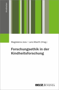 Forschungsethik in der Kindheitsforschung - Joos, Magdalena; Alberth, Lars