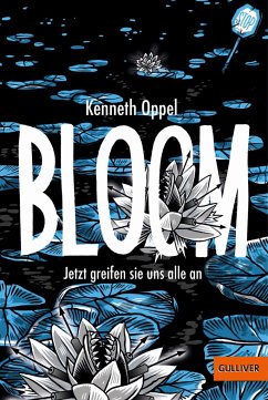 Jetzt greifen sie uns alle an / Bloom Bd.3 - Oppel, Kenneth