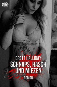 SCHNAPS, HASCH UND MIEZEN - Halliday, Brett