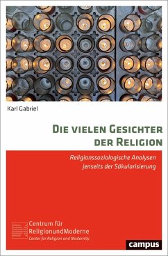 Die vielen Gesichter der Religion - Gabriel, Karl