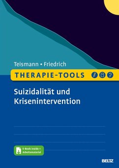 Therapie-Tools Suizidalität und Krisenintervention - Teismann, Tobias;Friedrich, Sören
