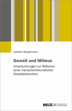 Gewalt und Milieus - Wippermann, Carsten