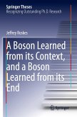 A Boson Learned from its Context, and a Boson Learned from its End