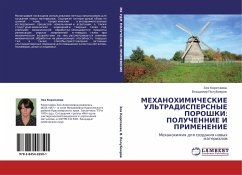 MEHANOHIMIChESKIE UL'TRADISPERSNYE POROShKI: POLUChENNIE I PRIMENENIE - Korotaewa, Zoq; Poluboqrow, Vladimir