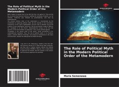 The Role of Political Myth in the Modern Political Order of the Metamodern - Semenowa, Maria