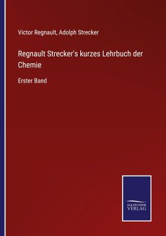 Regnault Strecker's kurzes Lehrbuch der Chemie