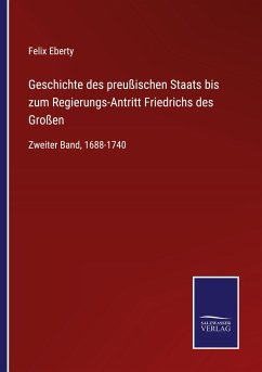 Geschichte des preußischen Staats bis zum Regierungs-Antritt Friedrichs des Großen