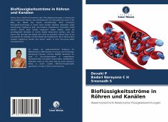 Bioflüssigkeitsströme in Röhren und Kanälen - P, Devaki;C H, Badari Narayana;S, Sreenadh