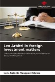 Lex Arbitri in foreign investment matters