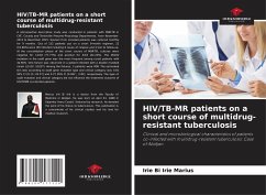 HIV/TB-MR patients on a short course of multidrug-resistant tuberculosis - Marius, IRIE BI IRIE;Akpafi, Emery Flavien;N'guessan, Kouassi