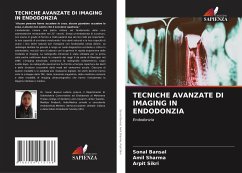 TECNICHE AVANZATE DI IMAGING IN ENDODONZIA - Bansal, Sonal;Sharma, Amil;Sikri, Arpit