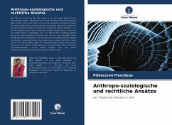 Anthropo-soziologische und rechtliche Ansätze - Fleurdeus, Pithersson