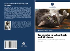 Brustkrebs in Lubumbashi und Kinshasa: - Nsungu Ilunga, Morin;Tenda, Benedicte;Tentula, Djo